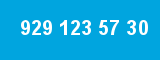 929 123 57 30 929 123 57 30